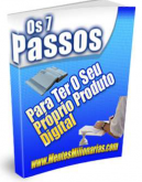 7 Passos Para Ter o Seu Produto Digital